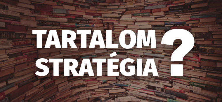 Mi az a tartalom stratégia?